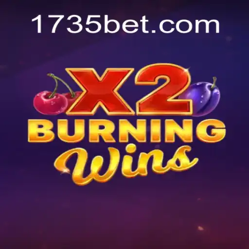 Unveiling BurningWinsX2: A Thrilling Experience with 735bet